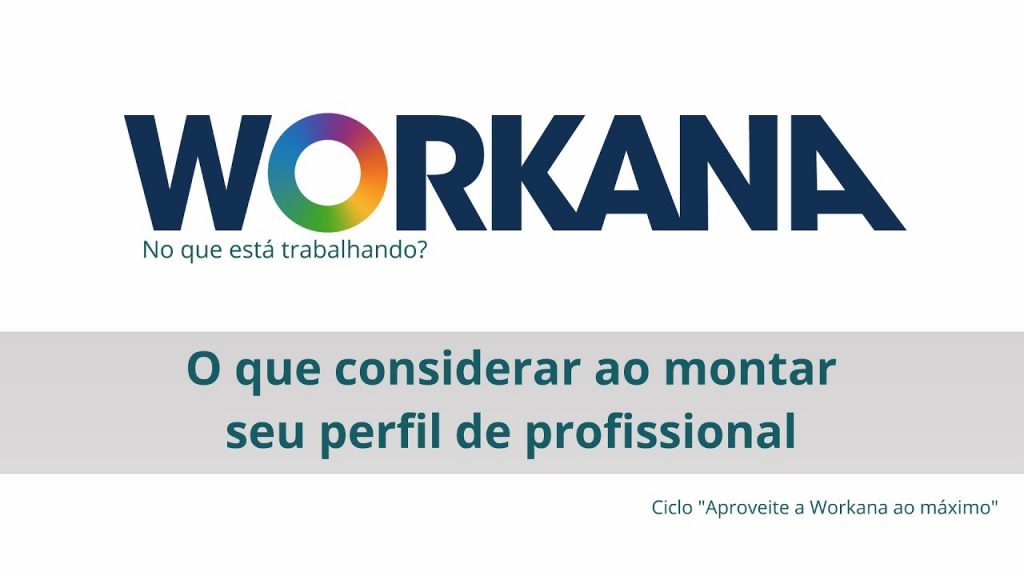 O que considerar ao montar seu perfil de profissional na Workana?