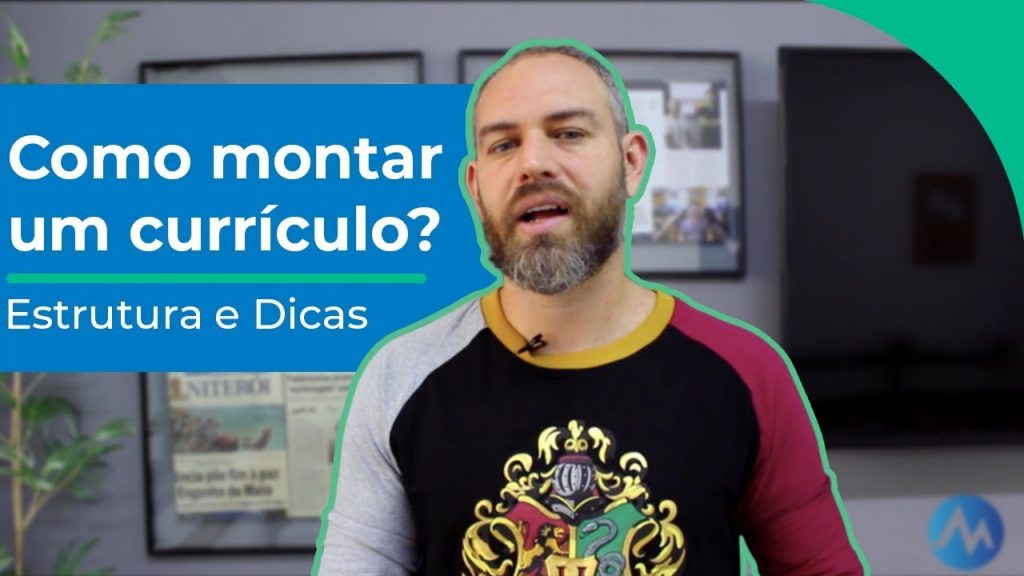Como montar um currículo? - Estrutura e Dicas