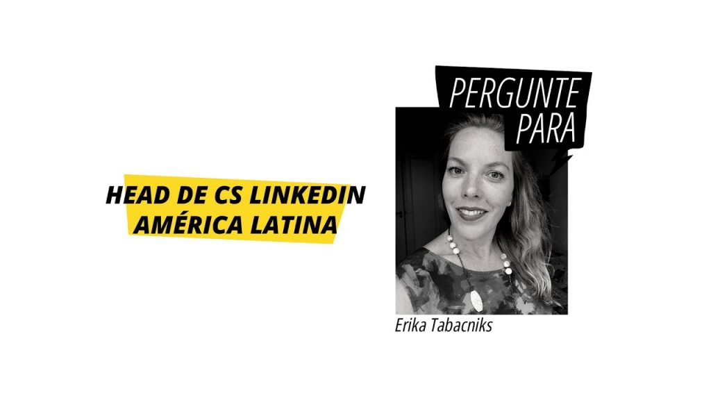3 DICAS PARA VOCÊ SE DESTACAR EM QUALQUER ÁREA - segundo a Head de Customer Success do Linkedin