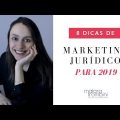 8 Dicas de MARKETING JURÍDICO para 2019