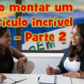 Como montar um currículo incrível - parte 2