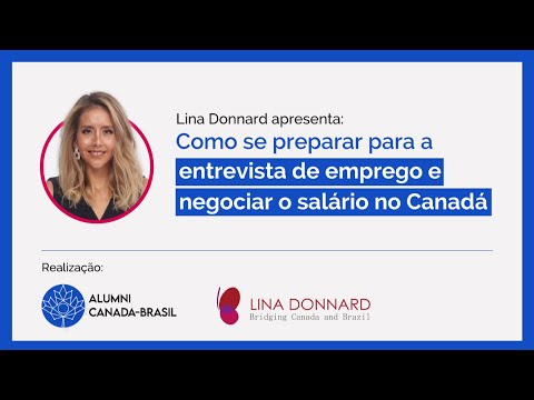 Como se preparar para a entrevista de emprego e negociar o salário no Canadá - com Lina Donnard