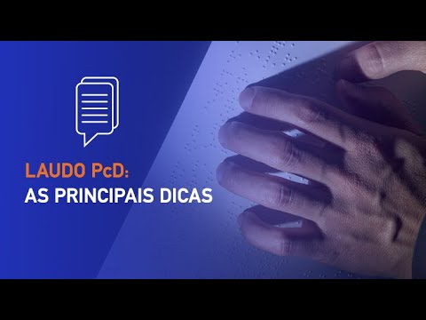Laudo para PcD: As 5 principais dicas