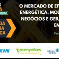 O mercado de Eficiência Energética. Modelos de negócios e Geração de empregos