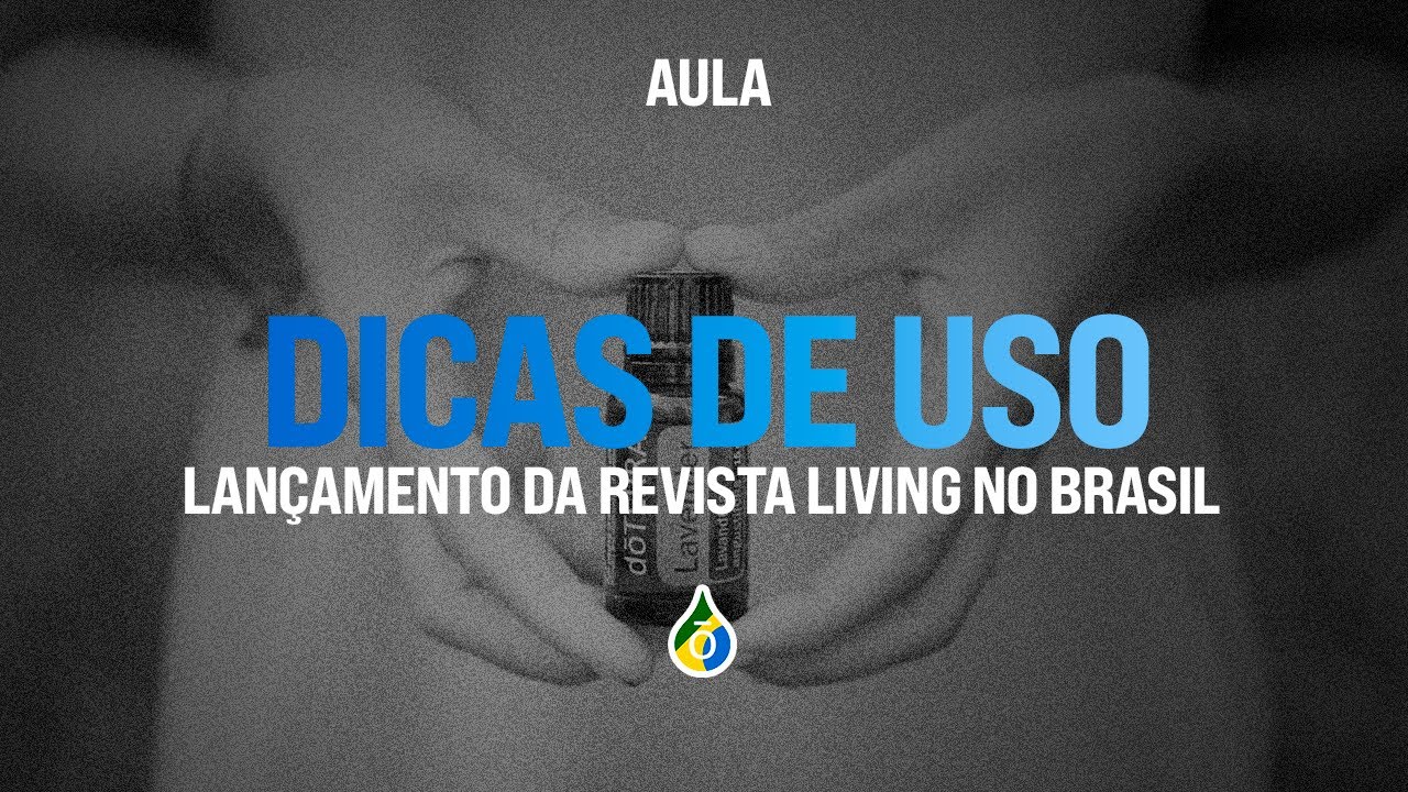 Aula: dicas de uso e lançamento da revista Living no Brasil