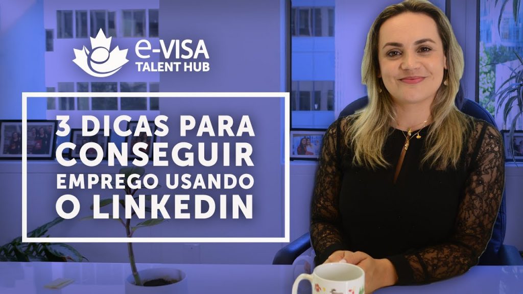 3 DICAS PARA CONSEGUIR EMPREGO NO CANADA USANDO O LINKEDIN