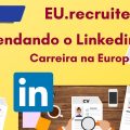 Eu.recruiter Paula Fantini - Desvendando o Linkedin