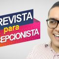 Como RESPONDER as principais PERGUNTAS da ENTREVISTA DE EMPREGO para RECEPCIONISTA | Parte 1