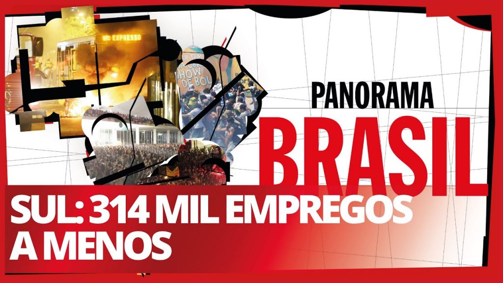 Sul: 314 mil empregos a menos - Panorama Brasil nº 349 - 14/07/20
