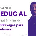 Concurso SEDUC AL: Edital Publicado - 3.000 vagas para professor!