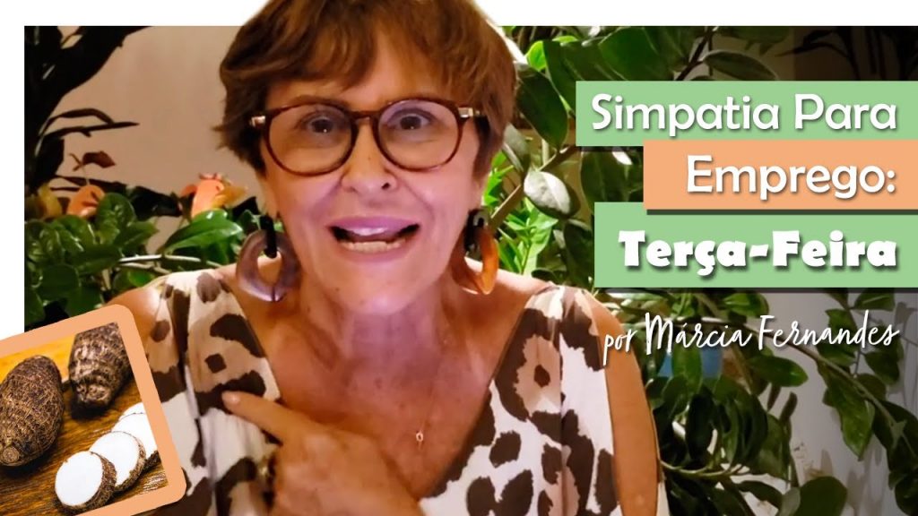 Simpatia Para Emprego - Terça-Feira, por Márcia Fernandes