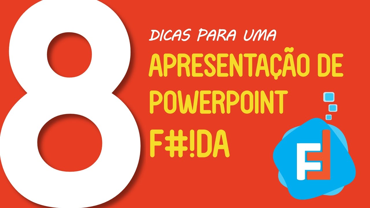 8 Dicas para uma Apresentação de PowerPoint F#!DA