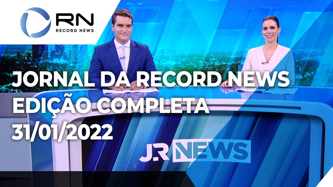Jornal da Record News - 31/01/2022