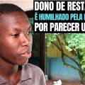 DONO DE RESTAURANTE (EMPRESARIO) É HUMILHADO POR PARECER UM POBRE| OLHA O QUE ACONTECEU
