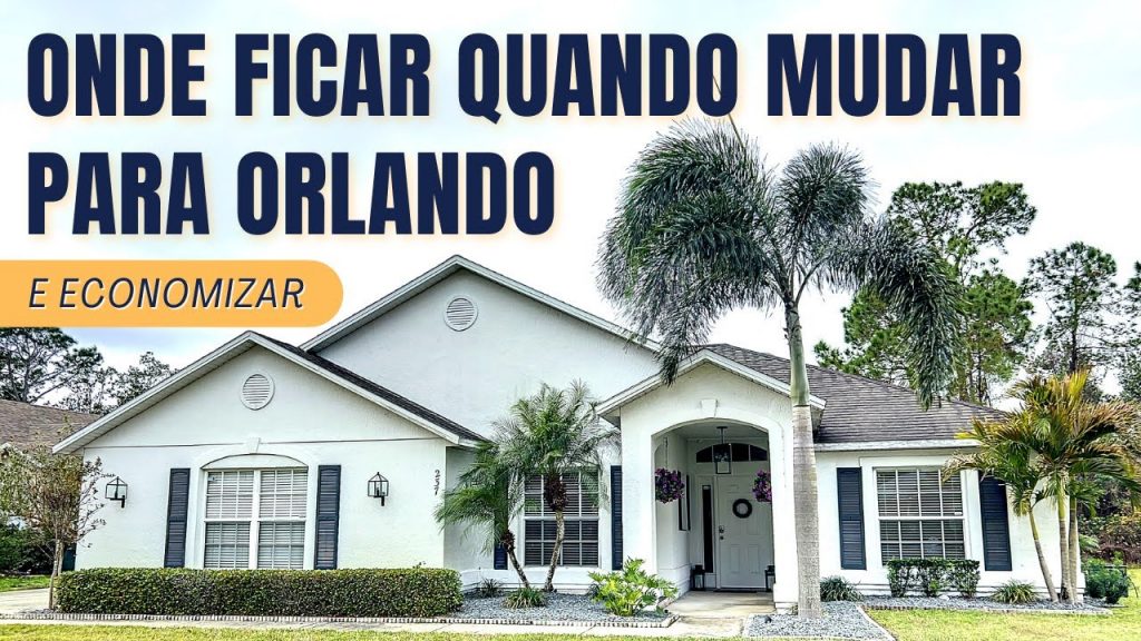 ONDE FICAR ASSIM QUE MUDAR PARA ORLANDO??? CONFIRA ESSA SUPER DICA!
