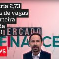 Onde estão os empregos no Brasil? | Mercado Financeiro