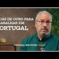 Dicas de Ouro: como trabalhar em Portugal? | VOU MUDAR PARA PORTUGAL