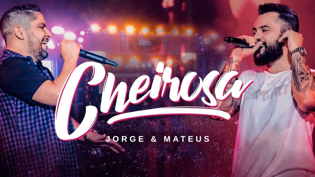 Jorge & Mateus - CHEIROSA (Vídeo Oficial)