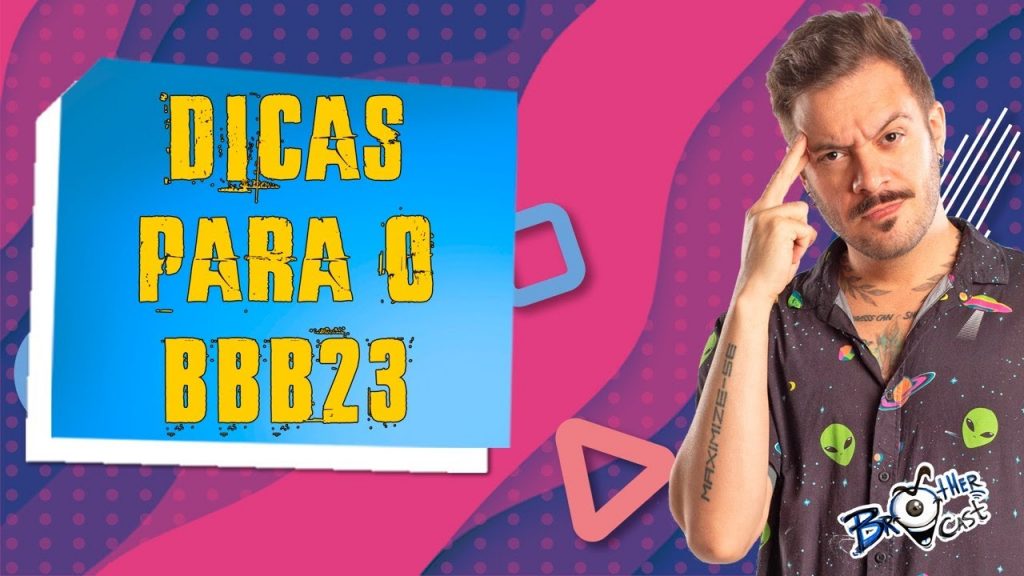 DICAS PARA SE INSCREVER NO BBB23 - BROTHER CAST# 17