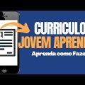 Como Fazer Currículo Jovem Aprendiz Pelo Celular