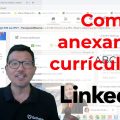 Como anexar seu curriculo no Linkedin