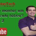Como montar um currículo tático - parte 2