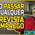 COMO PASSAR EM UMA ENTREVISTA DE EMPREGO I mais de 6 DICAS COMPROVADAS!