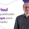 Concurso Banrisul - Edital publicado: 824 vagas para nível médio