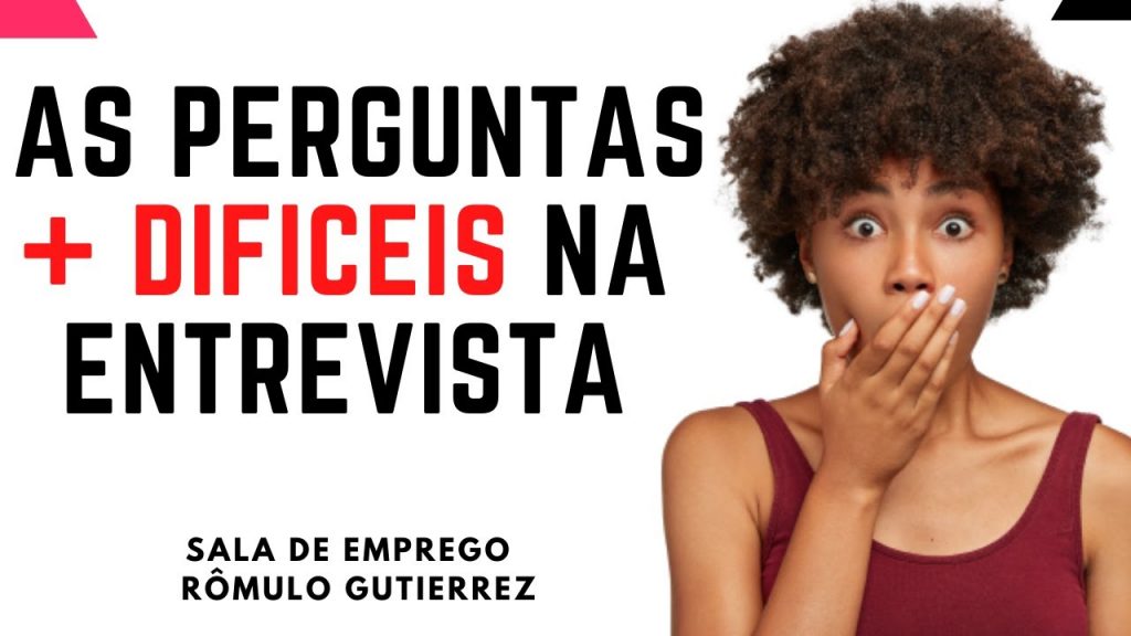 5 PERGUNTAS MAIS DIFÍCEIS NA ENTREVISTA DE EMPREGO COM DICAS DE RESPOSTAS