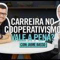 Dicas de CARREIRA no COOPERATIVISMO DE CRÉDITO com o Presidente da SICREDI | Parte 2 💚