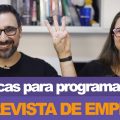 As 3 MELHORES DICAS de Entrevistas de Emprego para Programadores (AGORA VAI!) // Vlog #116