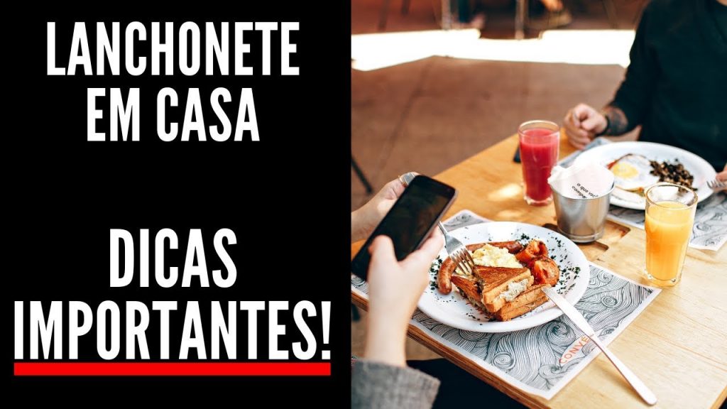 DICAS PARA MONTAR UMA LANCHONETE EM CASA