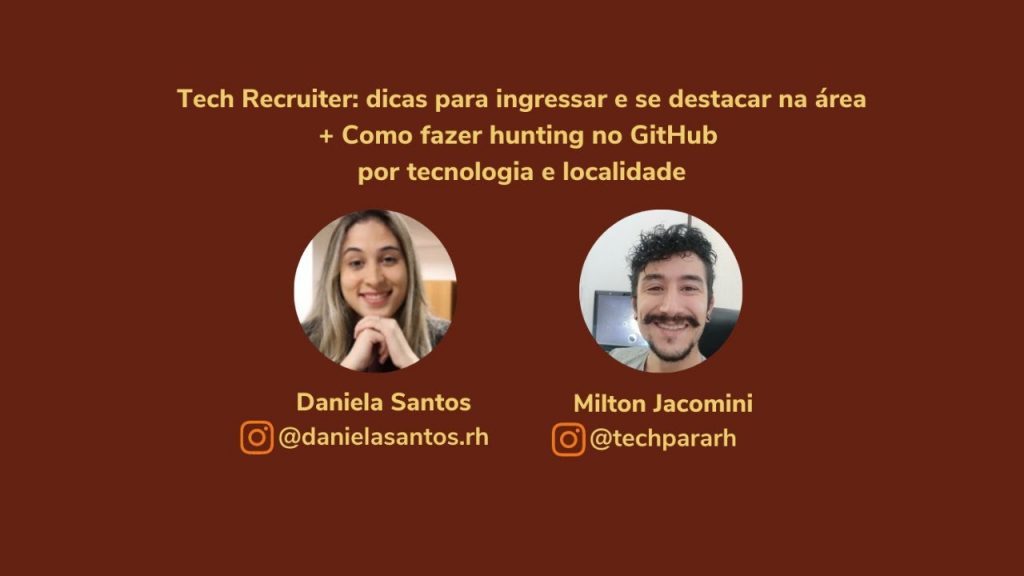 Tech Recruiter: dicas para ingressar e se destacar na área e como fazer hunting no GitHub