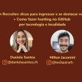 Tech Recruiter: dicas para ingressar e se destacar na área e como fazer hunting no GitHub