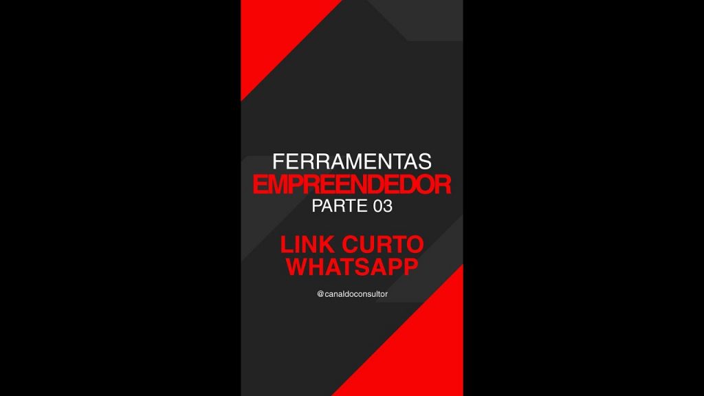 Dicas de Ferramentas para Empreendedor parte 03 - Link curto WhatsApp