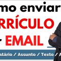 Como enviar currículo por email para primeiro emprego ou jovem aprendiz