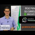 Dicas rápidas para um CURRÍCULO PODEROSO - Whatsapp