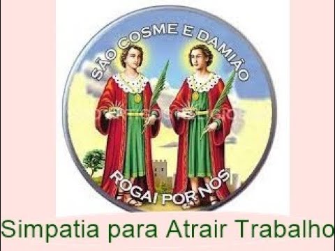 Simpatia de São Cosme e Damião para Atrair um Emprego ou mudar de Trabalho/Empresa e Dinheiro