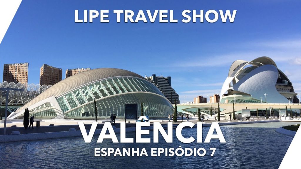 Valencia, Espanha - Novidades 2022 | Episódio 7 | Dicas de viagem LTS