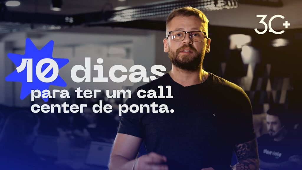 10 DICAS PARA TER UM CALL CENTER DE PONTA