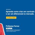 APRENDA como CRIAR um currículo de DESTAQUE e ser um diferencial (com Pollyana Ferraz) | BNE Webinar