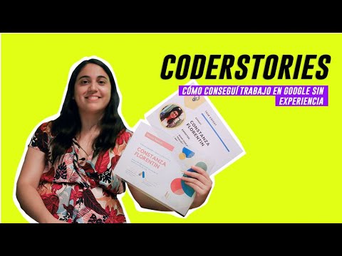 Cómo conseguir trabajo en Google SIN EXPERIENCIA | CoderStories