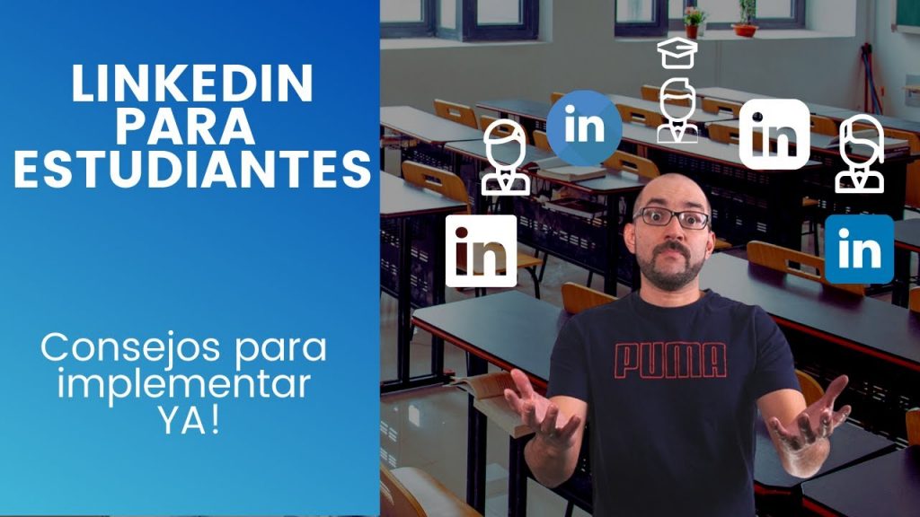 LinkedIn para estudiantes - Consejos para implementar YA!