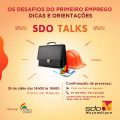 Os Desafios do Primeiro Emprego - Dicas e Orientações - SDO Talks #2