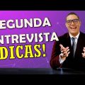 VEJA 8 DICAS SOBRE COMO PASSAR NA SEGUNDA ETAPA DA ENTREVISTA DE EMPREGO