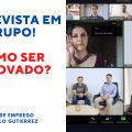 Como se dar bem na ENTREVISTA COLETIVA DE EMPREGO