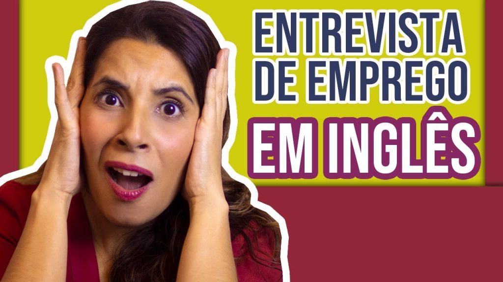 ENTREVISTA DE EMPREGO EM INGLÊS: Como se Preparar de forma Profissional | Job Interview