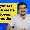 5 PRINCIPAIS PERGUNTAS NA ENTREVISTA DE JOVEM APRENDIZ