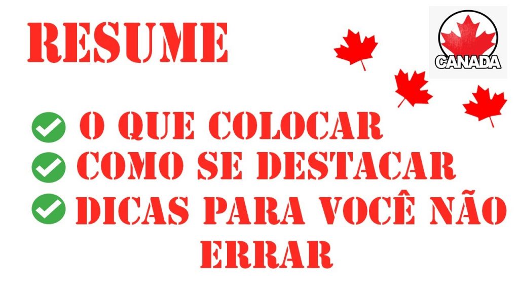 COMO FAZER UM BOM RESUMÉ (CURRÍCULO NO CANADA)