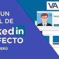 Tips para un perfil de LinkedIn perfecto